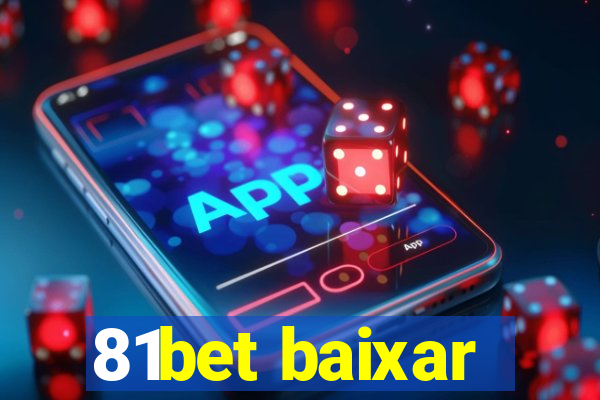 81bet baixar